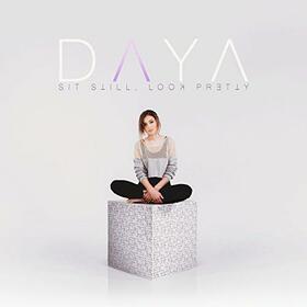 DAYA - SIT STILL, LOOK PRETTY