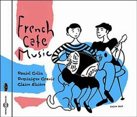 COLIN/CRAVIC/ELZIERE - FRENCH CAFE MUSIC