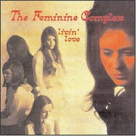 FEMININE COMPLEX - LIVIN' LOVE + BONUS