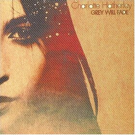 HATHERLEY, CHARLOTTE - GREY WILL FADE