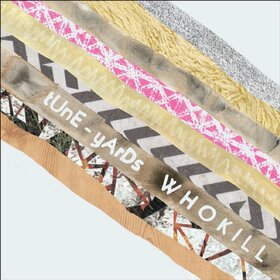 TUNE-YARDS - WHO KILL