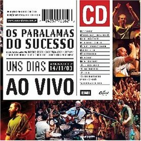 OS PARALAMAS DO SUCESSO - UNS DIAS AO VIVO