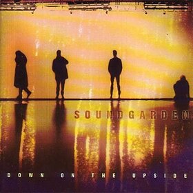 SOUNDGARDEN - DOWN ON THE UPSIDE