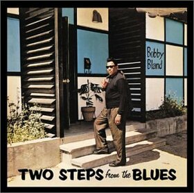 BLAND, BOBBY - TWO STEPS FROM THE BLUES