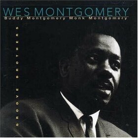 MONTGOMERY, WES - GROOVE BROTHERS