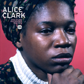 CLARK, ALICE - STUDIO RECORDINGS..