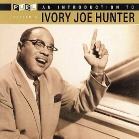 HUNTER, IVORY JOE - AN INTRODUCTION TO IVORY