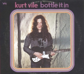 VILE, KURT - BOTTLE IT IN