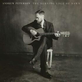 PETERSON, ANDREW - BURNING EDGE OF DAWN