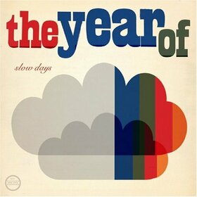 YEAR OF - SLOW DAYS                