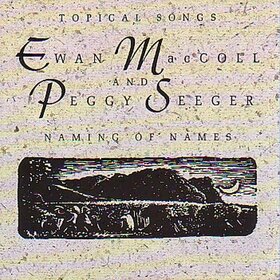 MACCOLL, EWAN & SEEGER, P - NAMING OF NAMES 