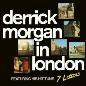 MORGAN, DERRICK - IN LONDON