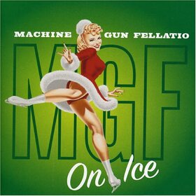 MACHINE GUN FELLATIO - ON ICE