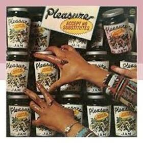 PLEASURE - ACCEPT NO SUBSTITUTES