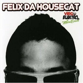 FELIX DA HOUSECAT - VIRGO BLAKTRO