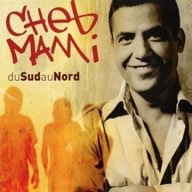 MAMI, CHEB - DU SUD AU NORD