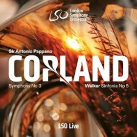 PAPPANO, ANTONIO - COPLAND: SYMPHONY NO. 3 ' WALKER NO. 5