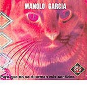 GARCIA, MANOLO - PARA QUE NO SE DUERMAN MIS SENTIDOS