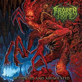 BROKEN HOPE - MUTILATED AND ASSIMILATED