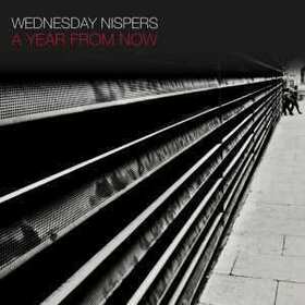 WEDNESDAY NISPERS - YEAR FROM NOW
