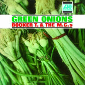 BOOKER T AND THE MG'S - GREEN ONIONS