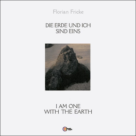 FRICKE, FLORIAN - DIE ERDE UND ICH SIND..