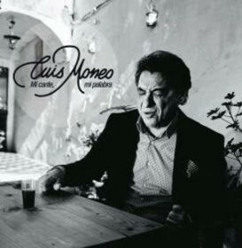 MONEO, LUIS - MI CANTE MI PALABRA