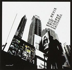REVIS, ERIC - CROWDED SOLITUDES