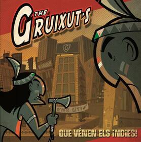 GRUIXUTS - QUE VENEN EL INDIES!