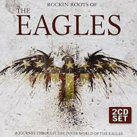 Artistes Variétés - ROCKING ROOTS OF THE EAGLES