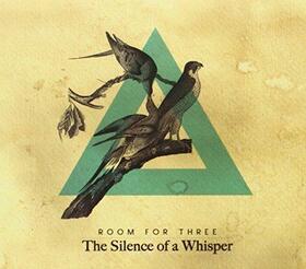 ROOM FOR THREE - SILENCE OF A WHISPER