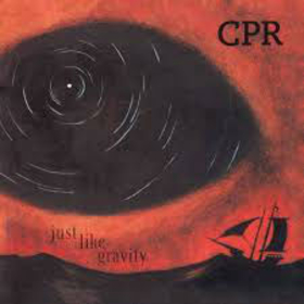 CPR - JUST LIKE GRAVITY