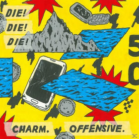 DIE! DIE! DIE! - CHARM OFFENSIVE