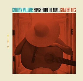 WILLIAMS, KATHRYN - SONGS FROM THE NOVEL