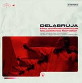 DELABRUJA - HAY MOTIVOS PARA QUE LAS PALABRAS TIEMBLEN
