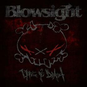 BLOWSIGHT - LIFE & DEATH