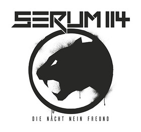 SERUM114 - DIE NACHT MEIN FREUND