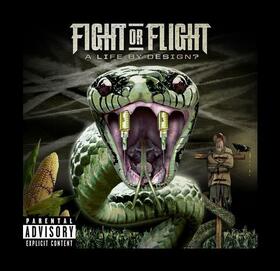 FIGHT OR FLIGHT - A LIFE BY DESIGN