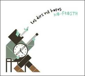 NO-FROSTH - LAS DIEZ MIL HORAS