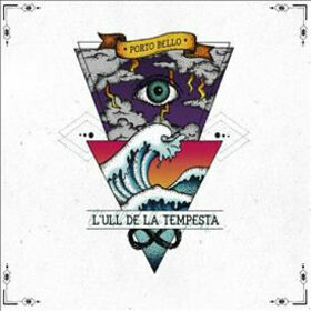 PORTO BELLO - L'ULL DE LA TEMPESTA