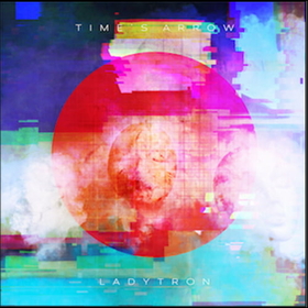 LADYTRON - TIMES ARROW -LTD-