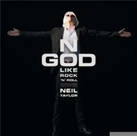 TAYLOR, NEIL - NO GOD LIKE ROCK'N'ROLL