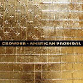 CROWDER - AMERICAN PRODIGAL-DELUXE-
