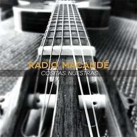 RADIO MACANDE - COSITAS NUESTRAS