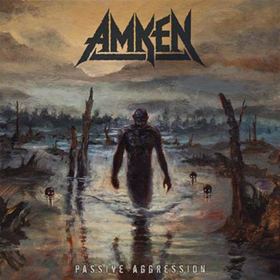 AMKEN - PASSIVE AGGRESSION