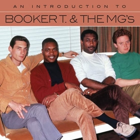 BOOKER T AND THE MG'S - AN INTRODUCTION TO