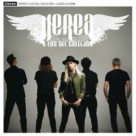 NEREA Y LOS DEL CALLEJON - LLEGO LA HORA