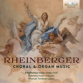 TOMADIN, MANUEL - RHEINBERGER: CHORAL & ORGAN MUSIC