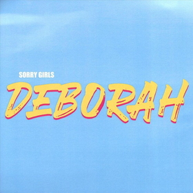 SORRY GIRLS - DEBORAH