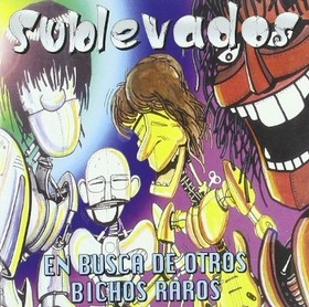 SUBLEVADOS - EN BUSCA DE OTROS BICHOS RAROS